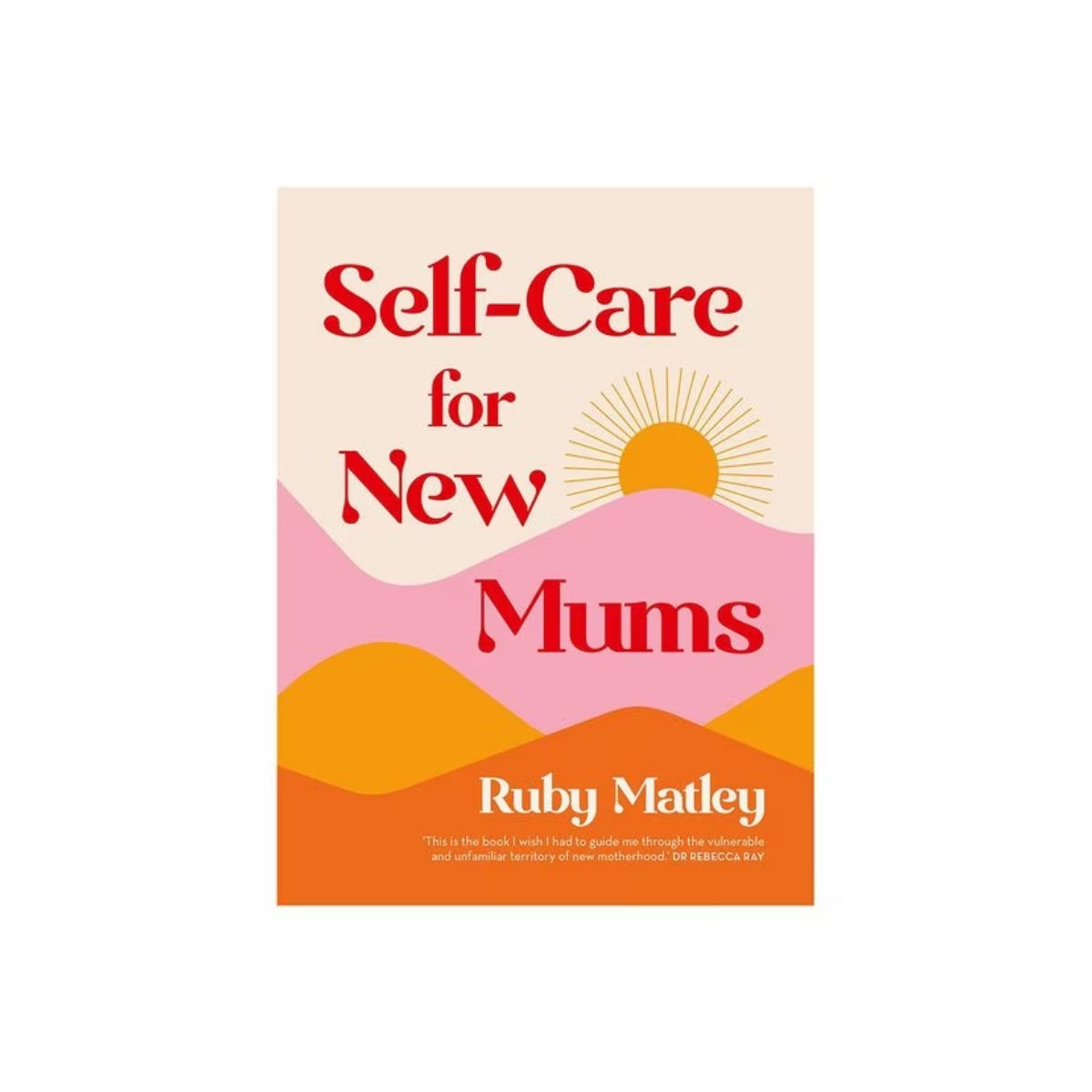 Self-Care For New Mums